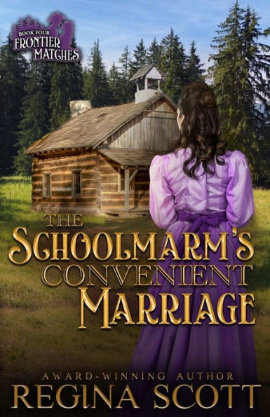 The Schoolmarm's Convenient Marriage: A Sweet, Clean Western Romance