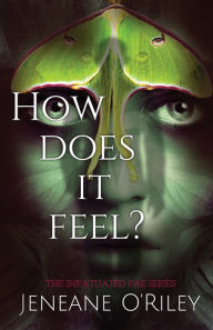 Ebook in pdf format free download How Does It Feel? (Infatuated Fae #1)