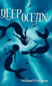 Free epub books download for mobile Deep Ocean 9798986597904 English version by Stefanei Freeman, Stefanei Freeman