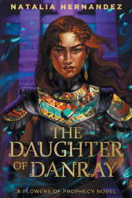 Kindle book download The Daughter of Danray: A Flowers of Prophecy Novel by Natalia Hernandez 9798986598390  (English literature)