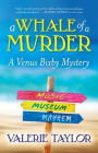 A Whale of a Murder: A Venus Bixby Mystery