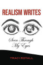 Realism Writes Seen Through My Eyes