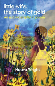 Title: little wife: the story of gold, Author: Nuova Wright