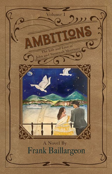 Ambitions: The Life and Love of John Susannah Morrissey