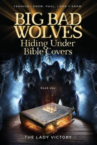 Title: Big Bad Wolves Hiding Under Bible Covers, Author: The Lady Victory