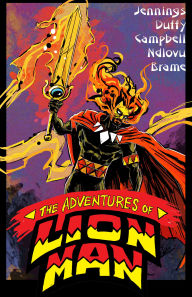 Books downloads for free The Adventures of Lion Man 9798986614670 by John Jennings, Yvette Lisa Ndlovu, Bill Campbell, David Brame, Damian Duffy