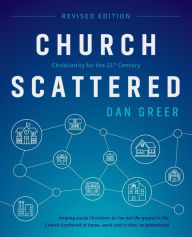 Title: Church Scattered: Christianity for the 21st Century, Author: Dan Greer