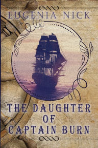 Books in greek free download The Daughter of Captain Burn (English literature) by Eugenia Nick iBook
