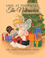 Lisée At The Ballet: The Nutcracker: A Magical Ballerina Fairytale