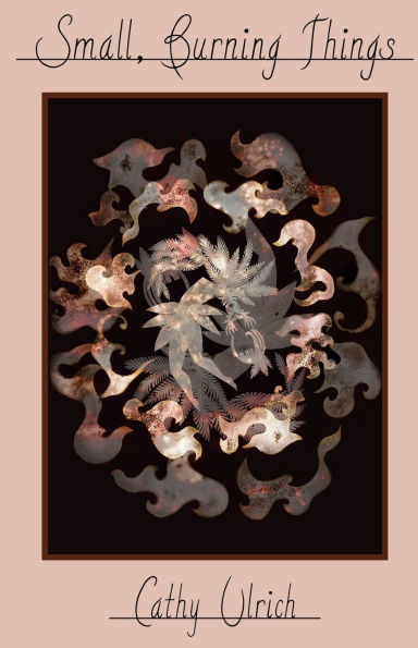 Small, Burning Things
