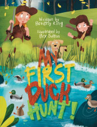 Title: My First Duck Hunt, Author: Beverly King