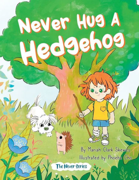 Never Hug a Hedgehog: The Series