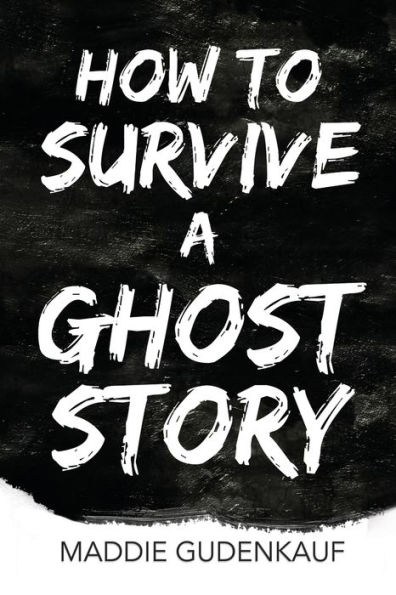 How to Survive a Ghost Story
