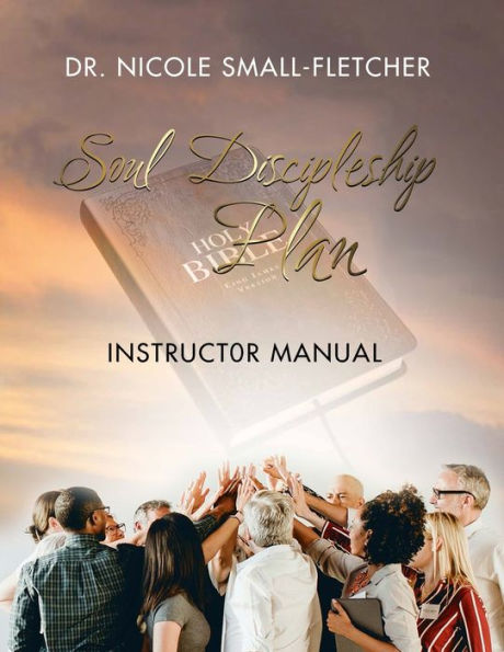 Soul Discipleship Plan: Instructor Manual