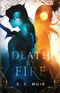 Title: Death by Fire, Author: S. C. Muir