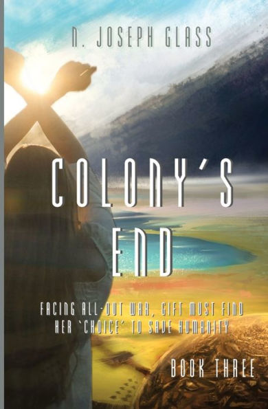 COLONY'S END: Book Three of the New Europa Trilogy