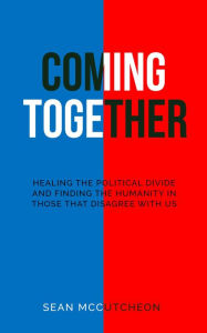 Title: Coming Together, Author: Sean McCutcheon