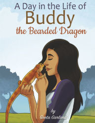 Free mp3 download audiobooks A Day in the Life of Buddy the Bearded Dragon  9798986683706 (English literature) by Greta Garland, Greta Garland