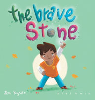 Title: The Brave Stone, Author: Jennifer Kysar