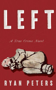 Title: Left, Author: Ryan Peters