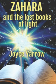 Title: Zahara and the Lost Books of Light, Author: Joyce Yarrow