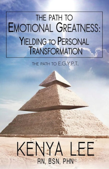 The Path to Emotional Greatness: Yielding Personal Transformation (EGYPT): Trinity Strategy Guidebook: