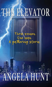 Title: The Elevator, Author: Angela Hunt
