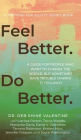Feel Better. Do Better.: A Guide for People Who Want to Change the World, but Sometimes Have Trouble Making It to Lunch