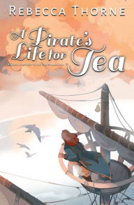 Free pdfs for ebooks to download A Pirate's Life for Tea 9798986692432 English version DJVU iBook RTF by Rebecca Thorne, Rebecca Thorne