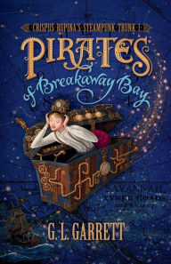 Title: Pirates of Breakaway Bay, Author: G.L. Garrett
