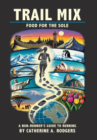 Title: Trail Mix: Food for the Sole: Food for the Sole, Author: Catherine A Rodgers