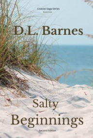 Ebook downloads free pdf Salty Beginnings by D. L. Barnes, D. L. Barnes English version PDB iBook DJVU