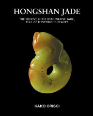 Title: Hongshan Jade, Author: Kako Crisci