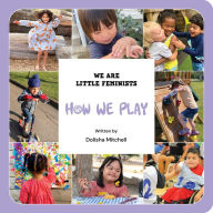 Title: How We Play, Author: Dolisha Mitchell