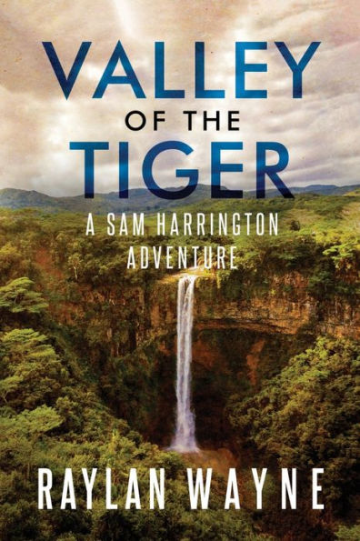 Valley of the Tiger: A Sam Harrington Adventure