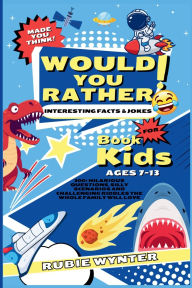 Title: Would You Rather Book For Kids, Author: Rubie Wynter