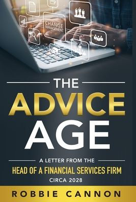 the Advice Age: a Letter from Head of Financial Services Firm, Circa 2028