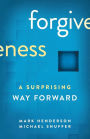 Forgiveness: A Surprising Way Forward