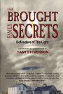 The Brought Family Secrets: Defenders of The Light