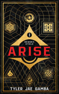 Title: Arise - Book One of the Redsky Cycle, Author: Tyler Jae Gamba