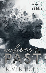 Title: Echoes of the Past, Author: River Hale