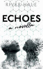 Echoes: A Novella: