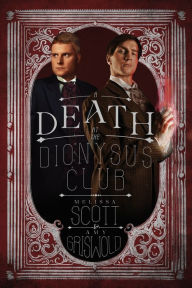 Title: A Death at the Dionysus Club, Author: Melissa Scott