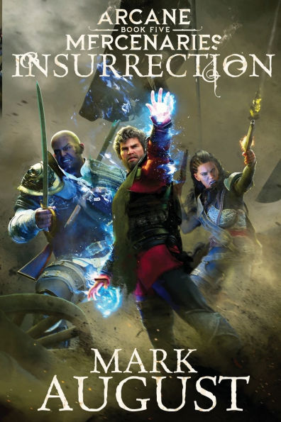 Arcane Mercenaries: Insurrection