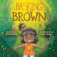 Title: Basking in My Brown, Author: Fatima Faisal