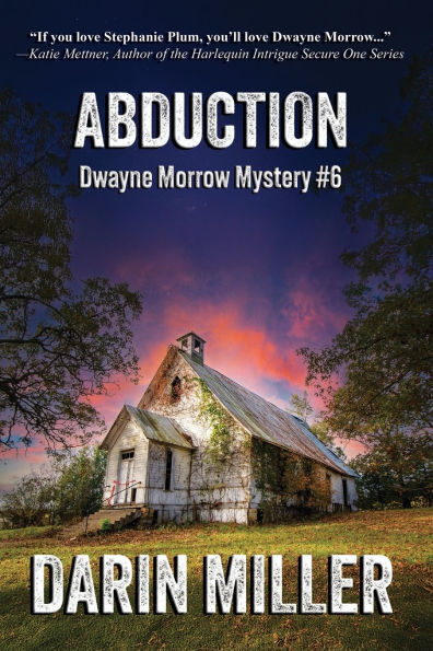 Abduction: Dwayne Morrow Mystery #6