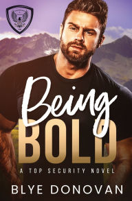 Online book free download pdf Being Bold: A TOP Security Novel