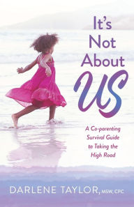 Kindle book not downloading to ipad It's Not About Us: A Co-parenting Survival Guide to Taking the High Road