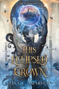 Rapidshare ebooks download free This Eclipsed Crown in English by Lina C Amarego 9798986774954