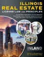 Illinois Real Estate License Law and Principles: A Simplified Explanation of the Essential Knowledge Every Licensee Needs to Know to Pass the State Real Estate License Exam
